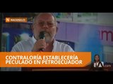 Informe de Contraloría suma el delito de peculado en caso Petroecuador - Teleamazonas