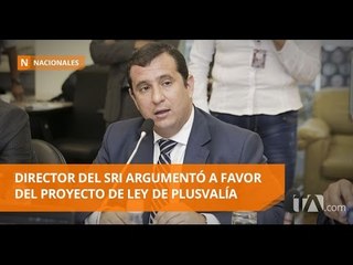 Director del SRI asistió a la Asamblea para hablar de la Ley de Plusvalía