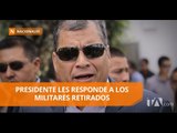 Correa respondió a militares retirtados - Teleamazonas