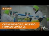 Empresarios ecuatorianos optimistas con el acuerdo con la UE - Teleamazonas
