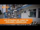 Tres muertos y 43 heridos dejan sismos en Atacames - Teleamazonas