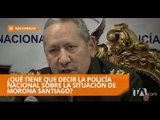 La Policía Nacional se pronuncia sobre la situación en Morona Santiago - Teleamazonas