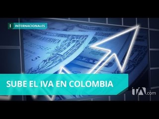 Sube el IVA en Colombia