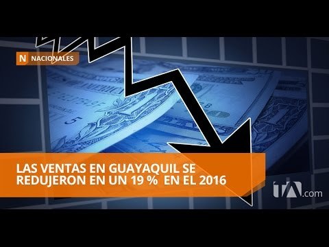 Las ventas en Guayaquil cayeron un 19 % en 2016 - Teleamazonas