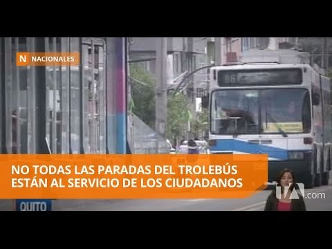 No todas las paradas del Trolebús están al servicio de los ciudadanos