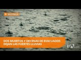 Dos muertos y decenas de evacuados dejan las fuertes lluvias