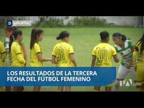 Fútbol femenino: Los resultados de la tercera fecha - Teleamazonas