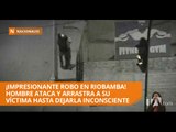 Cámaras graban impresionante robo en Riobamba