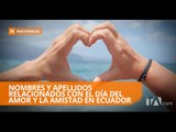 El INEC presenta cifras de nombres relacionados con el Día del Amor y la Amistad - Teleamazonas