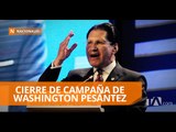 Washington Pesántez realizó su cierre de campaña en el sur de Quito - Teleamazonas