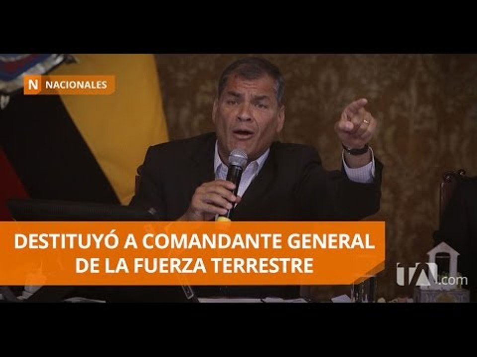 Ejecutivo cambió al Comandante General de la Fuerza Terrestre dos veces en 24 horas - Teleamazonas