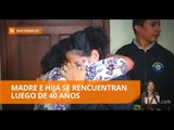 Madre e hija se rencuentran luego de 40 años