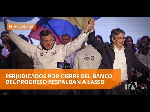 Perjudicados por cierre del Banco del Progreso respaldan a Lasso