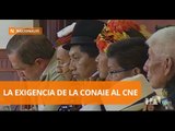 Conaie pide al CNE responder con transparencia a las denuncias - Teleamazonas