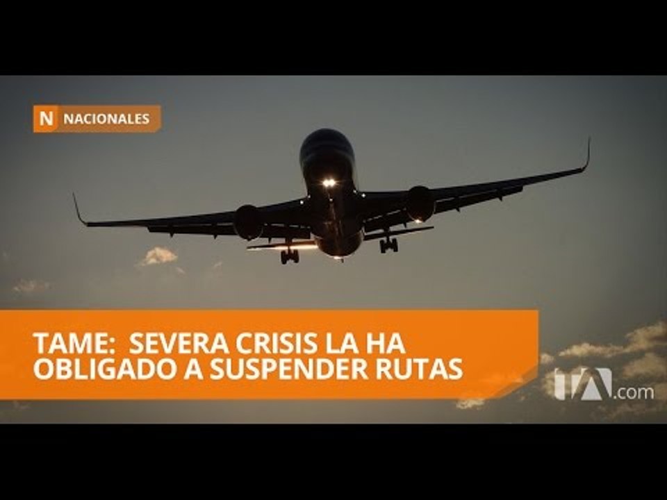 La DAC espera que Tame reactive rutas suspendidas - Teleamazonas