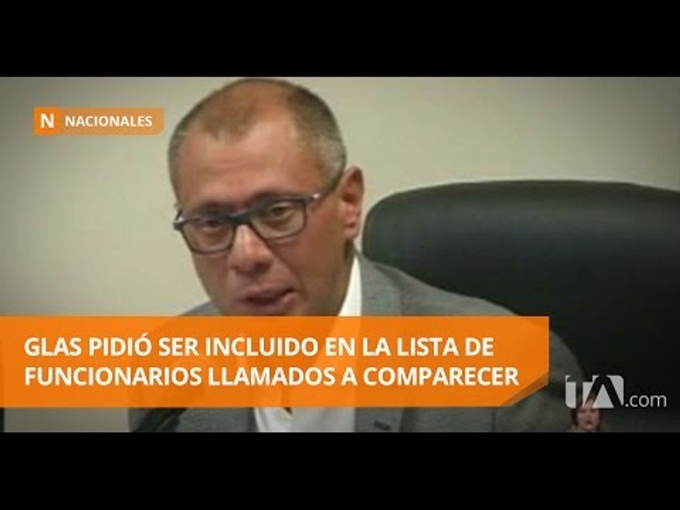 Glas pidió llamar a funcionarios a comparecer por tema Odebrecht - Teleamazonas