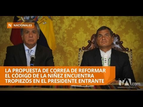 Nuevo gobierno hace reparos a reformas propuestas por Correa