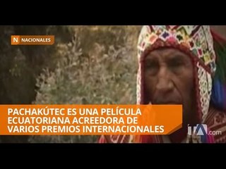 Película Pachakútec se proyectará hoy en la Casa de la Cultura