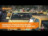 Gremio de taxistas pide mayor control en la venta de taxímetros