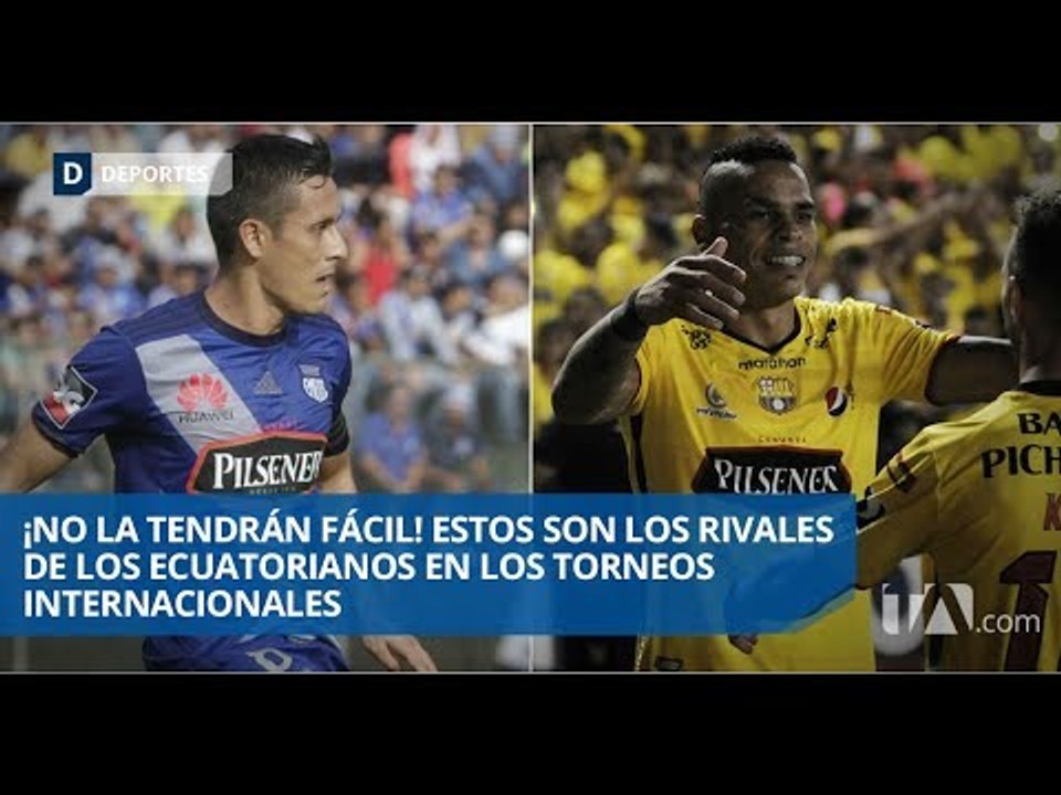 Equipos ecuatorianos ya tienen rivales para Libertadores y Sudamericana - Teleamazonas