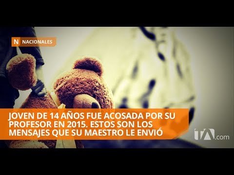 Joven de 14 años fue acosada por uno de sus profesores en 2015