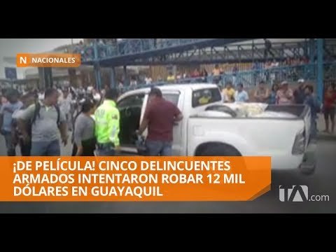 Cinco delincuentes armados intentaron robar 12 mil dólares en Guayaquil