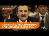 Al menos seis horas tomaría el juicio político a Carlos Pólit - Teleamazonas
