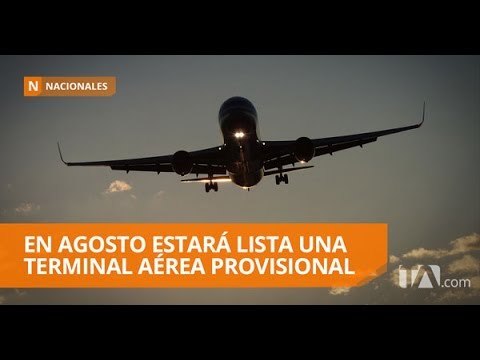 Con crédito chino construirán la nueva terminal aérea de Manta - Teleamazonas