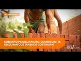 Ecuador decide detener la construcción del muro en frontera con Perú - Teleamazonas