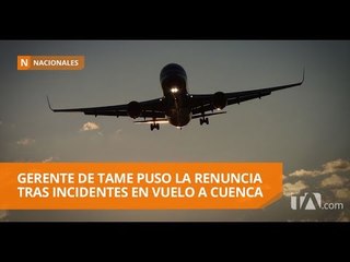 Tame aún no toma una decisión tras renuncia de gerente - Teleamazonas