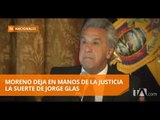 Moreno prefiere no referirse a la situación de Glas - Teleamazonas