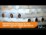 Decomisan cigarrillos provenientes de China - Teleamazonas