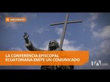 La Iglesia Católica en Ecuador se dice preocupada por la actual situación política - Teleamazonas