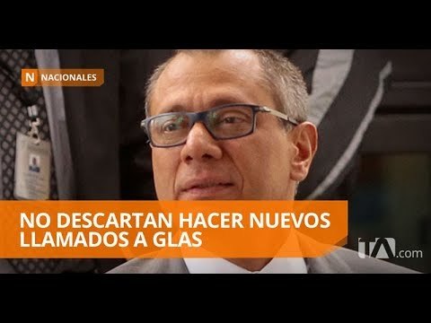 Habría nuevos llamamientos al vicepresidente Jorge Glas - Teleamazonas