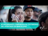 Ecuatorianos en Barcelona narran angustiosos momentos  - Teleamazonas