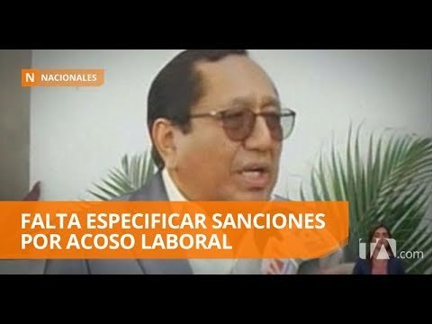 Se incluyó el término acoso laboral en dos leyes - Teleamazonas