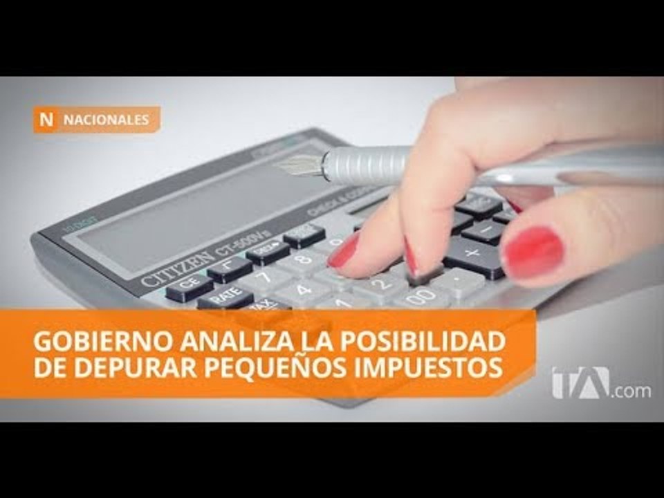 Recomiendan al Gobierno la reducción y depuración de impuestos - Teleamazonas