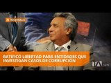 Moreno reitera libertad de entidades que investigan corrupción  - Teleamazonas
