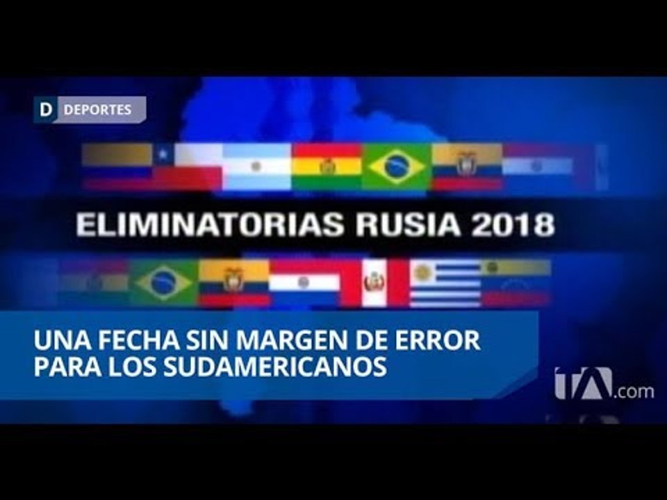 Estos son los resultados que necesita cada selección en Sudamérica - Teleamazonas