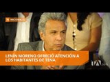 Lenín Moreno cumple agenda en Tena - Teleamazonas