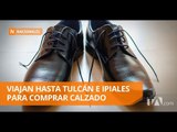 La venta de calzado aumenta en Tulcán e Ipiales - Teleamazonas