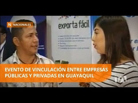 Segunda Macrorrueda de Negocios Entre Empresas Públicas y Privadas será en Guayaquil - Teleamazonas