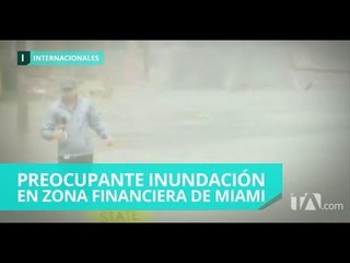Distrito financiero de Miami completamente inundado - Teleamazonas