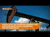 Analistas piden al gobierno que aproveche el éxito de la venta del petróleo - Teleamazonas