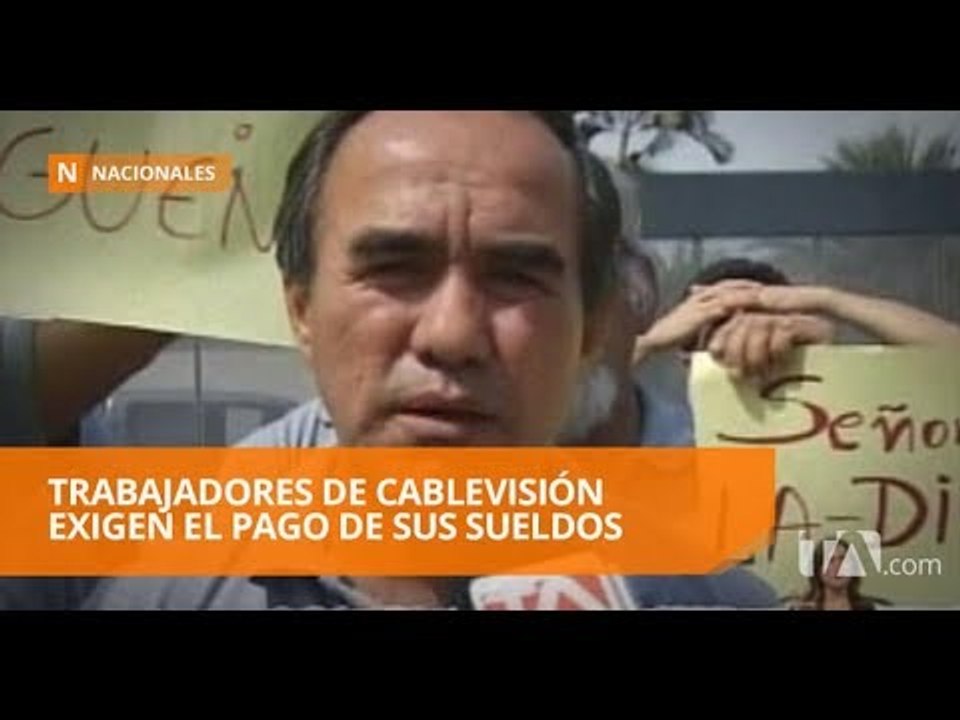 Trabajadores de Cablevisión dicen estar impagos por varios meses - Teleamazonas