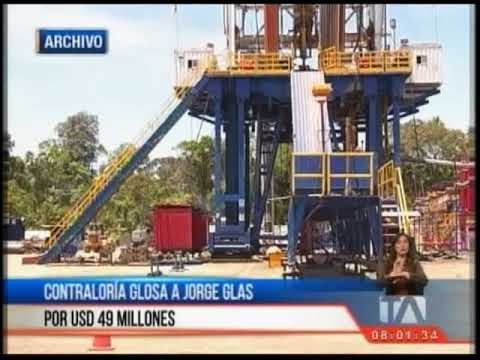 Contraloría glosa a Jorge Glas por 49 millones de dólares