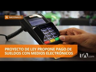 La reforma legal apunta a desincentivar el uso de efectivo - Teleamazonas