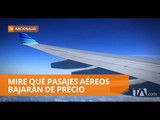 Bajará el costo de pasajes en terminales aéreas manejadas por la DGAC - Teleamazonas