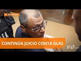 Esta tarde se reinstaló la audiencia de juicio contra Jorge Glas - Teleamazonas