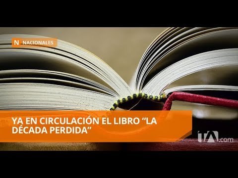 En Quito se realizó el lanzamiento del libro La década perdida - Teleamazonas